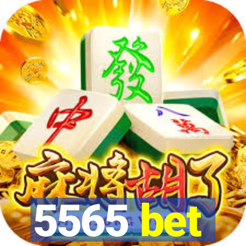 5565 bet